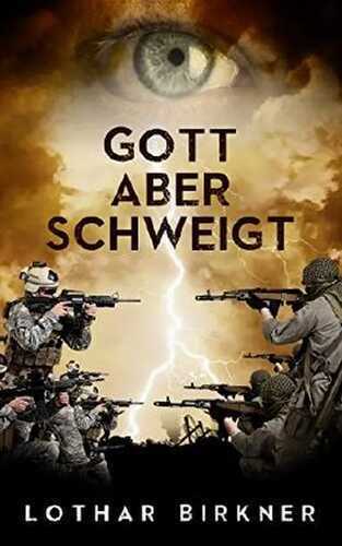 Gott aber schweigt: Thriller mit Tiefgang