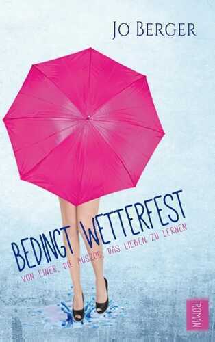 Bedingt Wetterfest