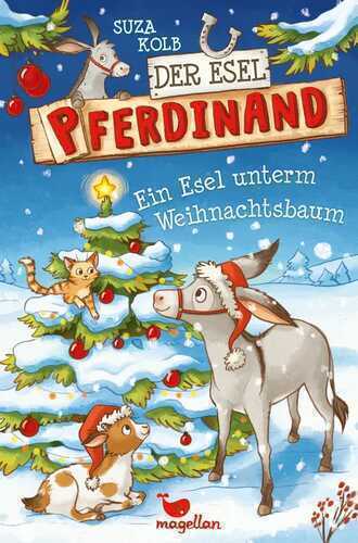 Der Esel Pferdinand - Ein Esel unterm Weihnachtsbaum