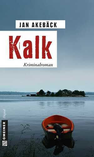 Kalk: Kriminalroman (Krimi im Gmeiner-Verlag)