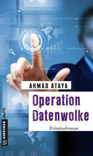 Operation Datenwolke: Kriminalroman (Kriminalromane im GMEINER-Verlag)