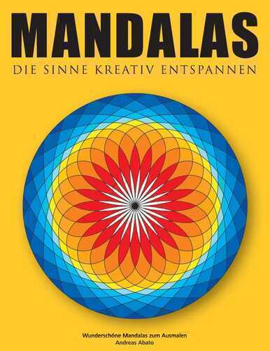Mandalas - Die Sinne kreativ entspannen