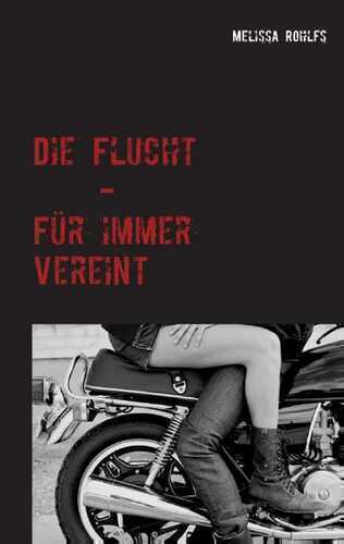 Die Flucht — Melissa Rohlfs