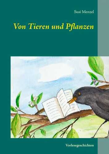 Von Tieren und Pflanzen