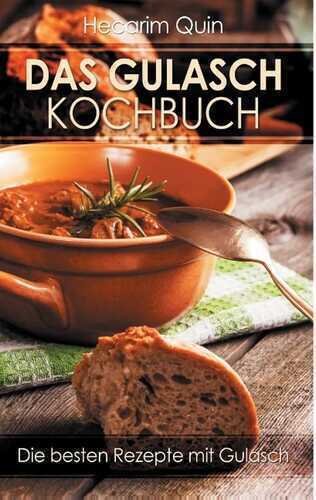 Das Gulaschkochbuch