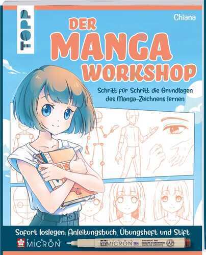 Der Manga-Workshop. Schritt für Schritt die Grundlagen des Manga-Zeichnens lernen