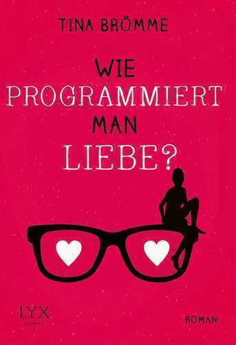 Wie programmiert man Liebe? — Tina Brömme