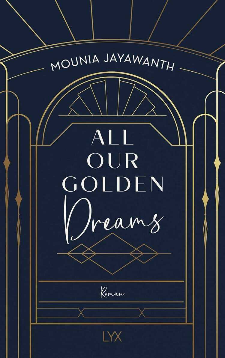 All Our Golden Dreams — Mounia Jayawanth