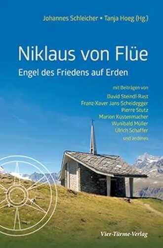 Niklaus von Flüe: Engel des Friedens auf Erden
