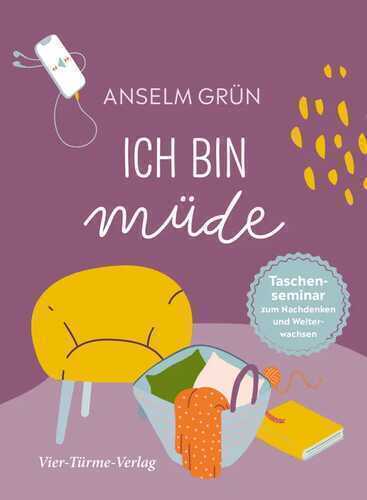 Ich bin müde — Anselm Grün