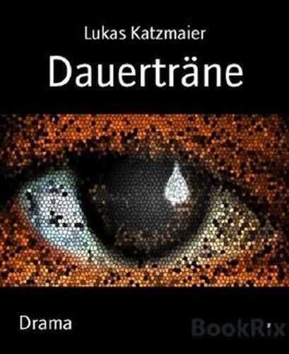 Dauerträne — Lukas Katzmaier