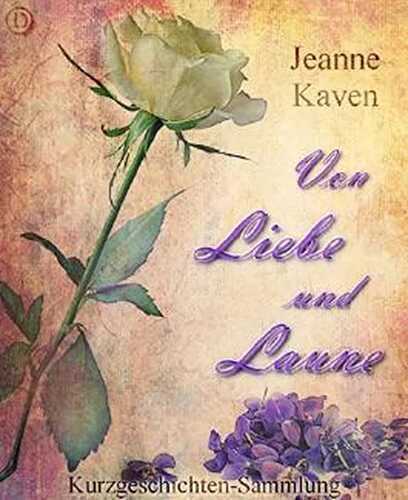 Von Liebe und Laune