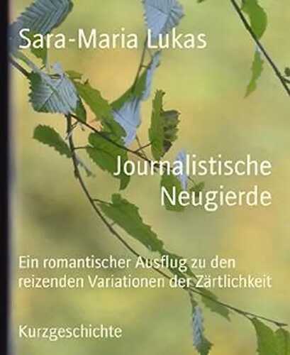 Journalistische Neugierde: Ein romantischer Ausflug zu den reizenden Variationen der Zärtlichkeit
