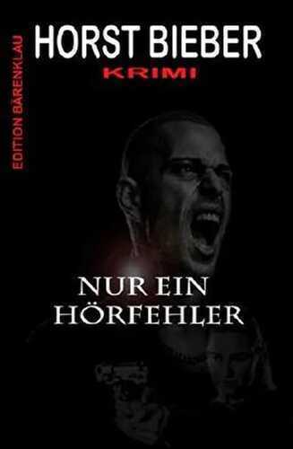 Nur ein Hörfehler: Krimi: Cassiopeiapress Thriller/ Edition Bärenklau