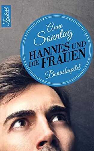 Hannes und die Frauen: (BONUSKAPITEL zu "Eigentlich Liebe")