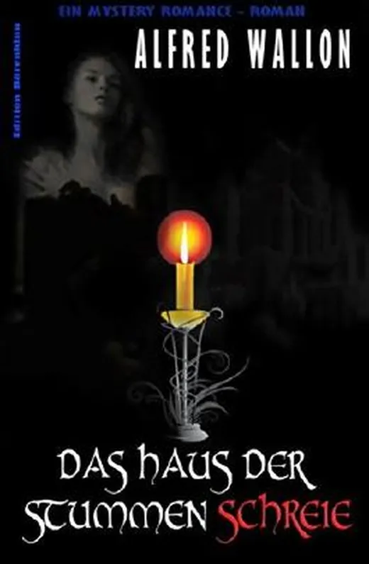 Das Haus der stummen Schreie: Cassiopeiapress Romantic Thriller/ Edition Bärenklau
