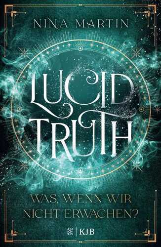 Lucid Truth – Was, wenn wir nicht erwachen?