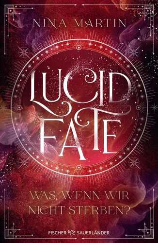 Lucid Fate – Was, wenn wir nicht sterben?