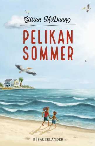 Pelikansommer — Gillian Mcdunn
