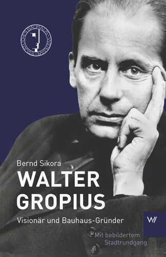 Walter Gropius — Bernd Sikora