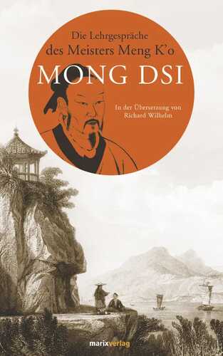 Die Lehrgespräche des Meisters Meng K o