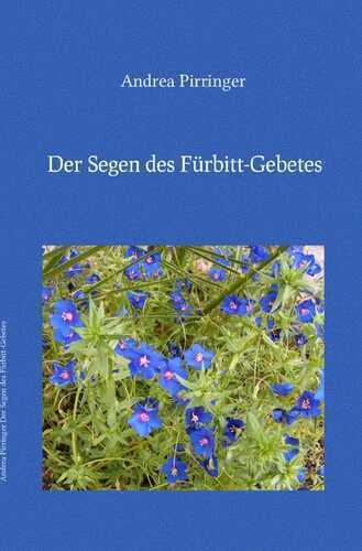 Der Segen des Fürbitt-Gebetes