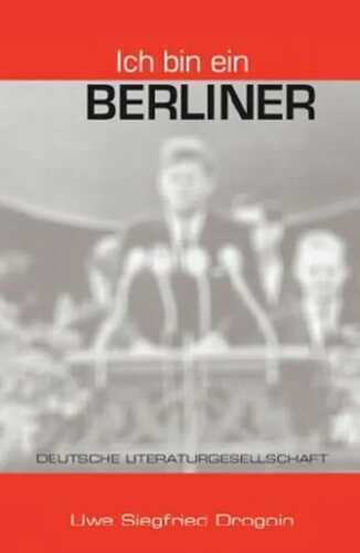 Ich bin ein Berliner — Uwe Siegfried Drogoin