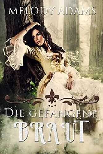 Die gefangene Braut