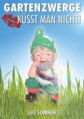 Gartenzwerge küsst man nicht