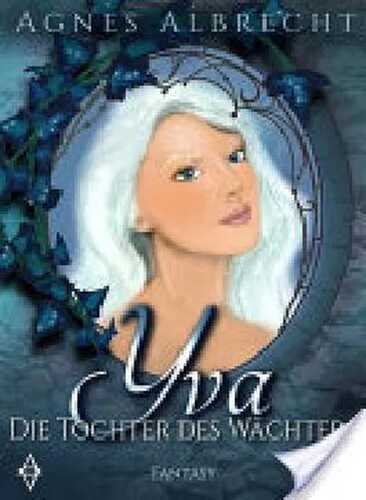 Yva: Die Tochter des Wächters