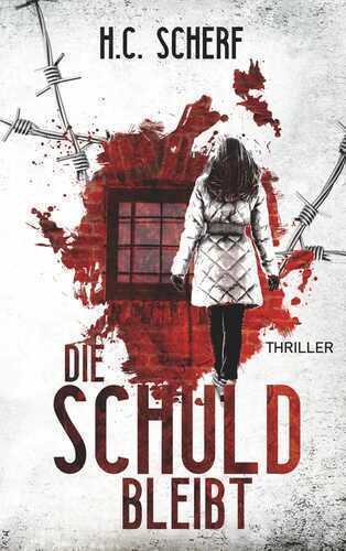 Die Schuld bleibt — H.C. Scherf
