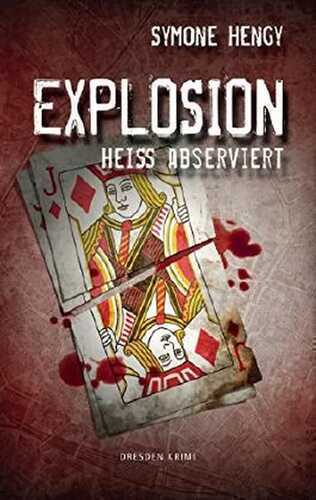 Explosion: Heiß abserviert (Gloria Siegel -Trilogie)