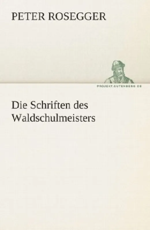 Die Schriften des Waldschulmeisters