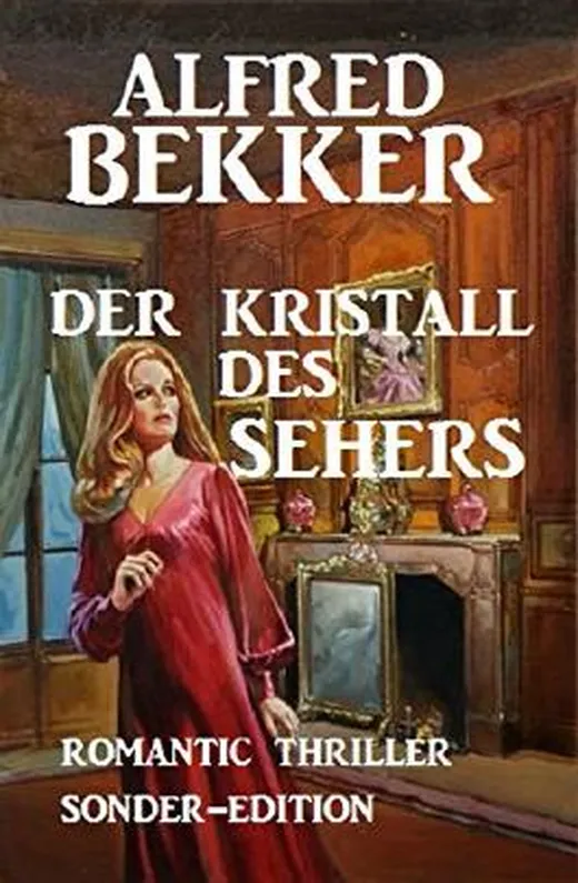 Der Kristall des Sehers: Romantic Thriller Sonder-Edition