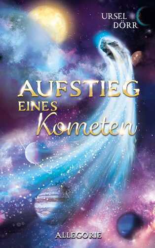 Aufstieg eines Kometen — Ursel Dörr