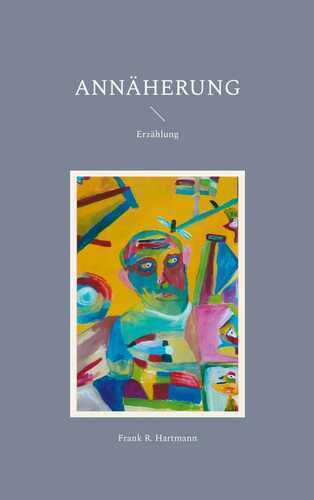Annäherung — Frank R. Hartmann
