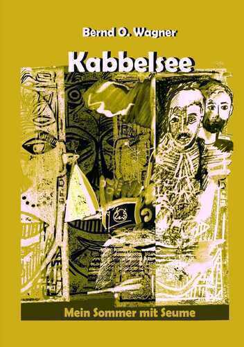 Kabbelsee: Mein Sommer mit Seume (MeilenTräume)
