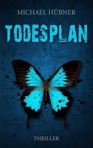 Todesplan: Thriller — Michael Hübner
