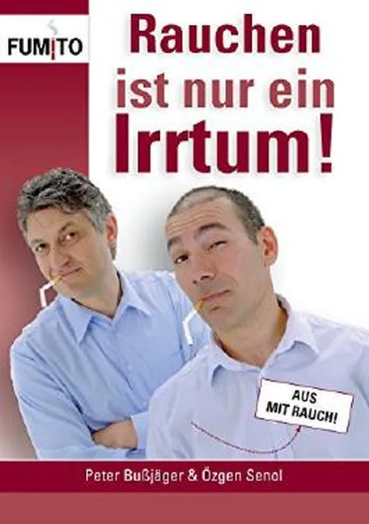 Rauchen ist nur ein Irrtum!: Endgültig nicht mehr rauchen!
