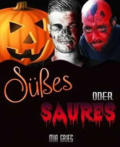 Süßes oder Saures (German Edition) — Mia Grieg