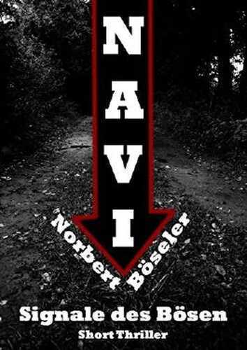Navi - Signale des Bösen: Short Thriller