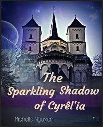 The Sparkling Shadow of Cyrêl'ia