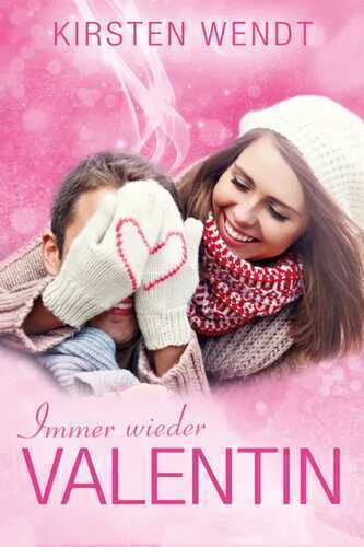 Immer wieder Valentin — Kirsten Wendt