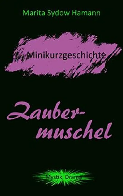 Zaubermuschel - Minikurzgeschichte