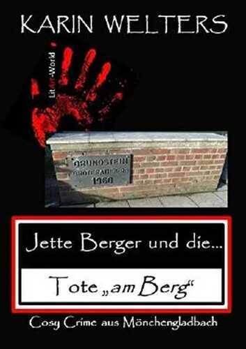 Jette Berger und die Tote "am Berg": Cosy Crime aus Mönchengladbach (No. 4) (Jette-Berger-Serie)