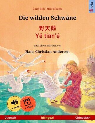 Die wilden Schwäne -     · Ye tian'é (Deutsch - Chinesisch) — Ulrich Renz