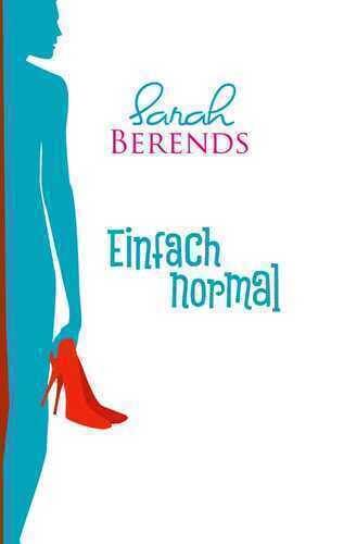 Einfach normal — Sarah Berends
