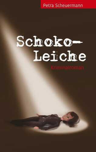 Schoko-Leiche — Petra Scheuermann