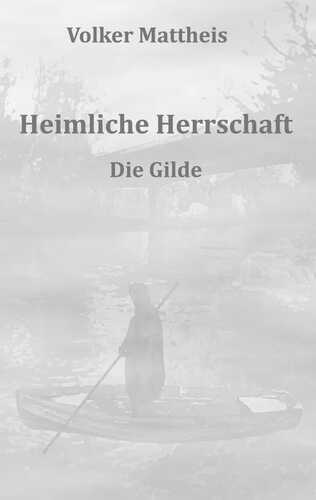 Heimliche Herrschaft — Volker Mattheis