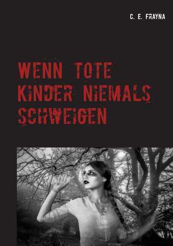 Wenn tote Kinder niemals schweigen